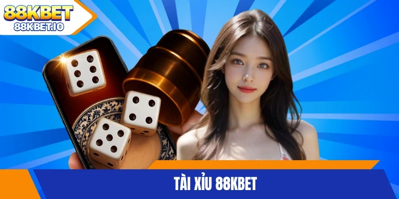 Tài Xỉu 88KBET