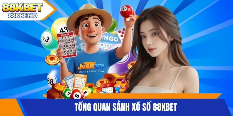 Tổng quan sảnh xổ số 88KBET