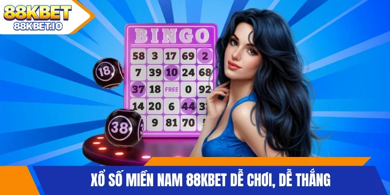 Xổ số miền Nam 88KBET dễ chơi, dễ thắng